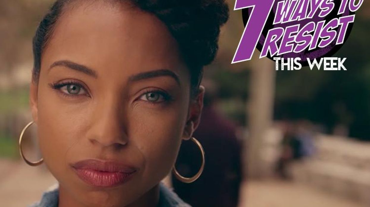 7 Ways to Resist This Week