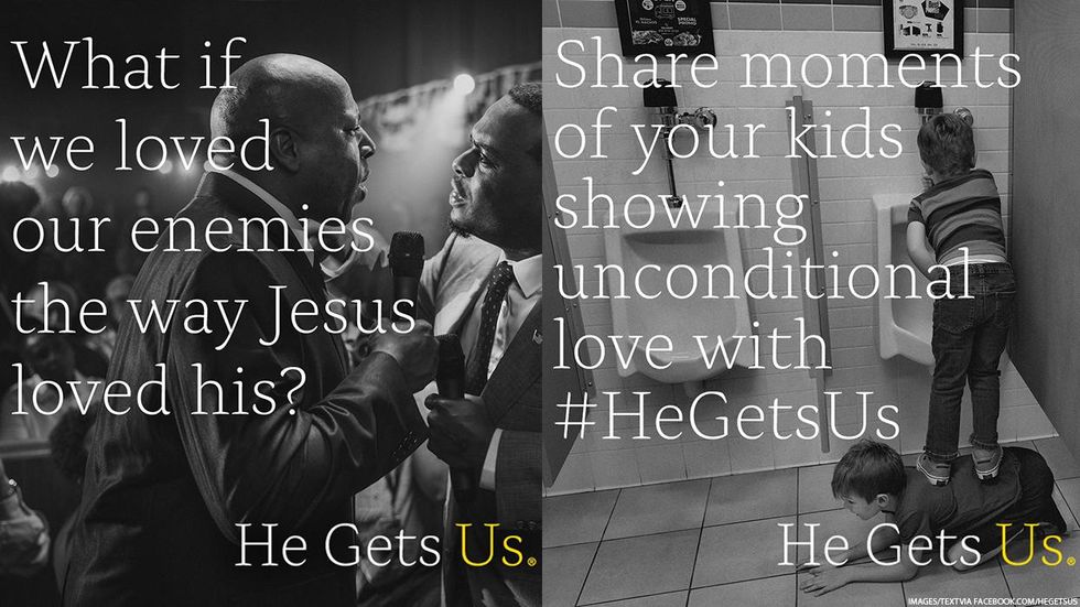 Ads from the He Gets Us campaign. One says "What if we loved our enemes the way Jesus loved his?" with two men at church speaking. The other shows two boys at a urinal with one acting as a step for the other. It reads "Share moments of your kids showing unconditional love with #HeGetsUs."