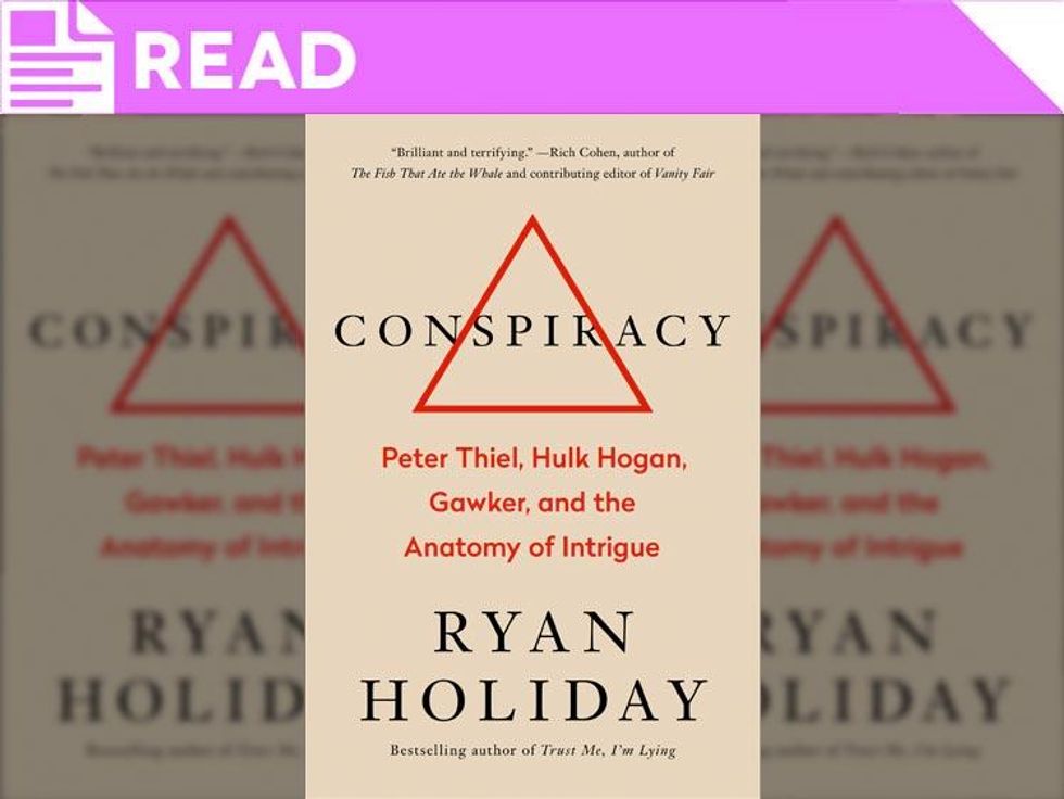 Conspiracy: Peter Thiel, Hulk Hogan, Gawker, and the Anatomy of Intrigue