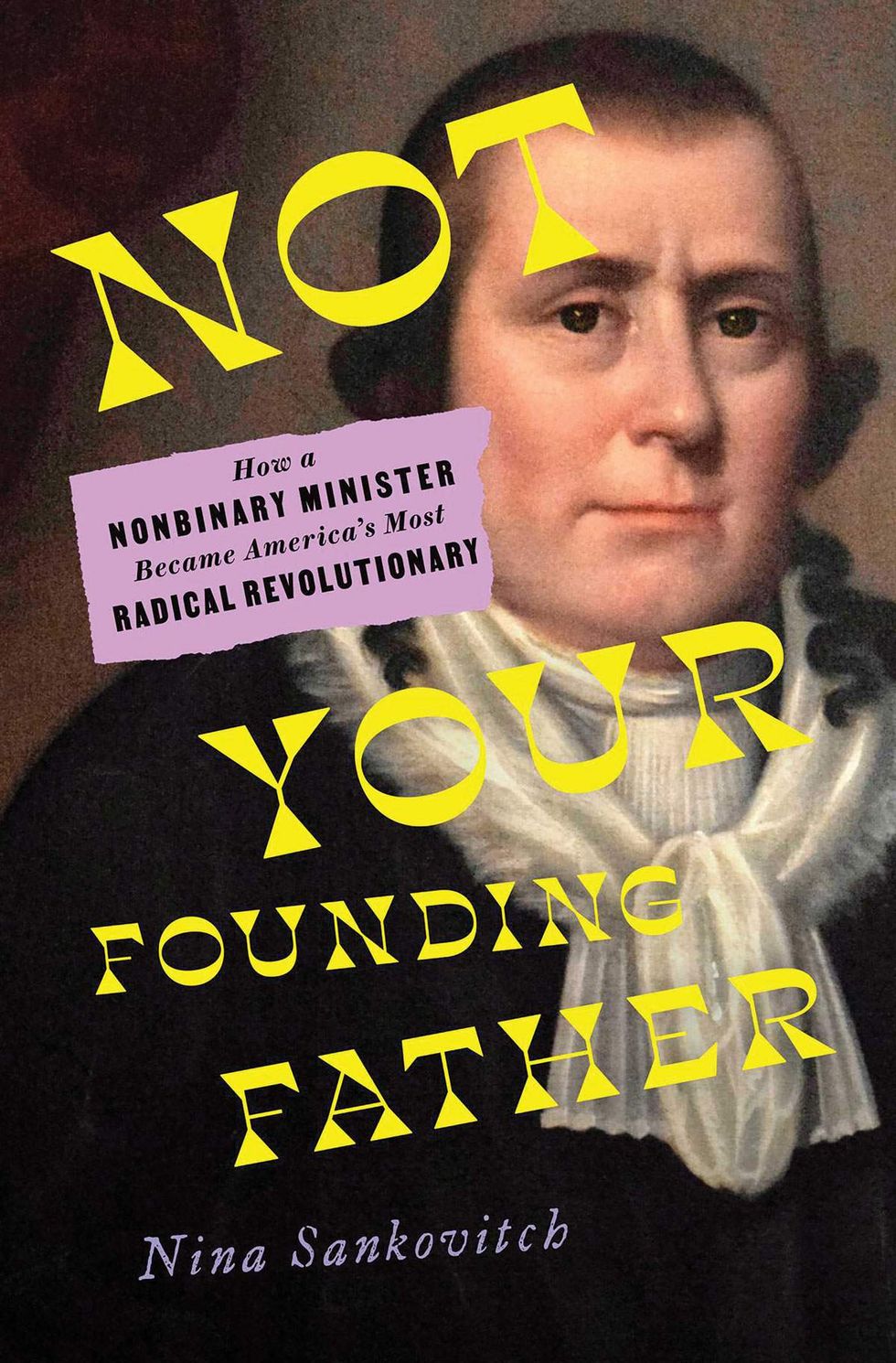cover of Not Your Founding Father book by Nina Sankovitch