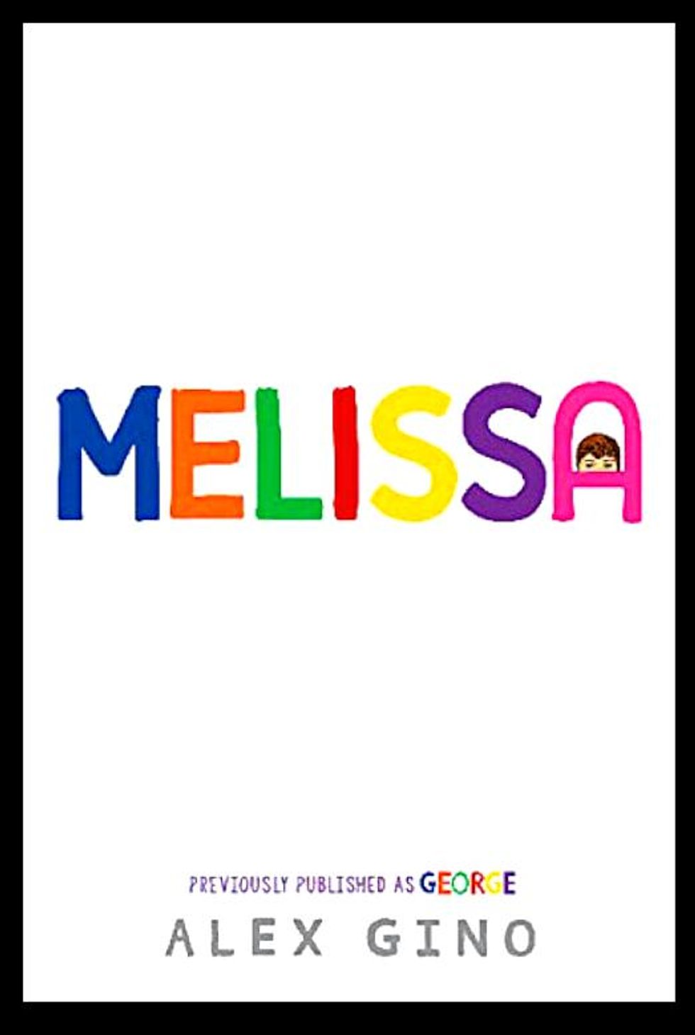 Melissa (formerly published as George) by Alex Gino