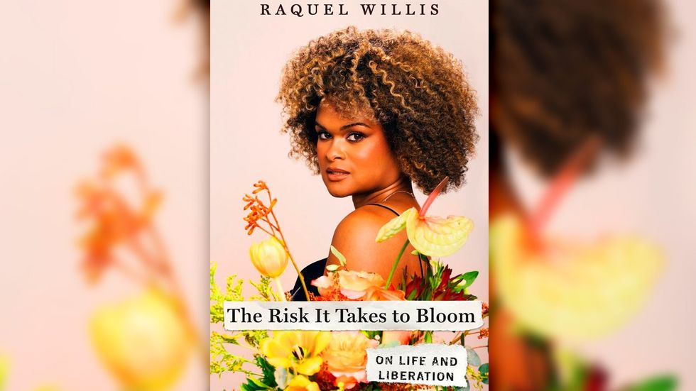 Raquel Willis the Risk It Takes to Bloom the Katz Company