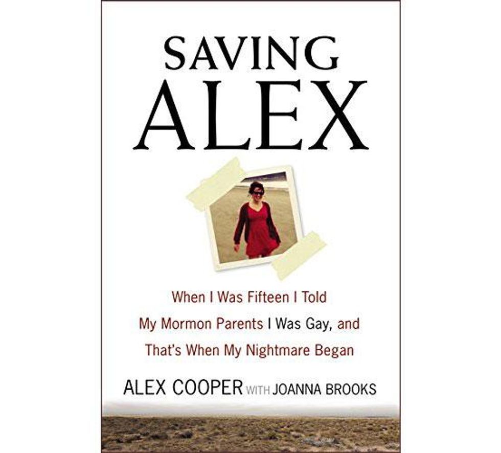 SAVING ALEX: When I Was Fifteen I Told My Mormon Parents I Was Gay And That\u2019s When My Nightmare Began