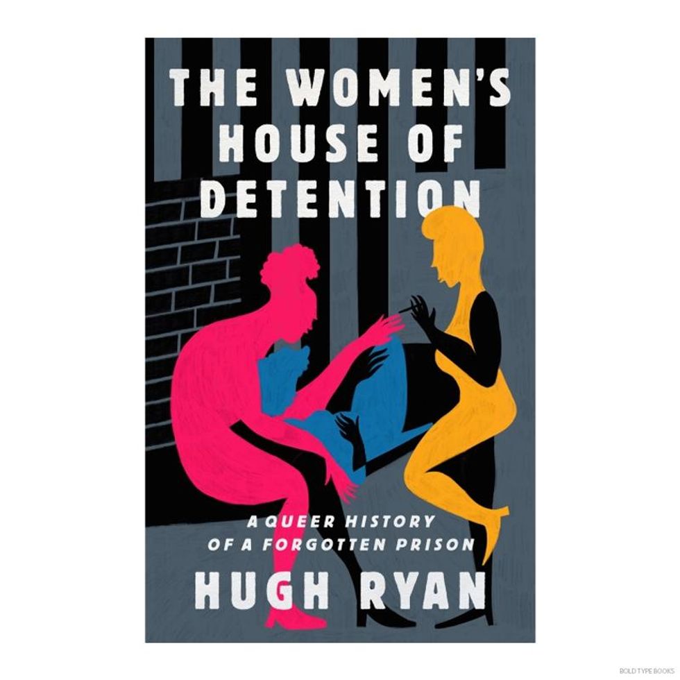 The Women's House of Detention by Hugh Ryan