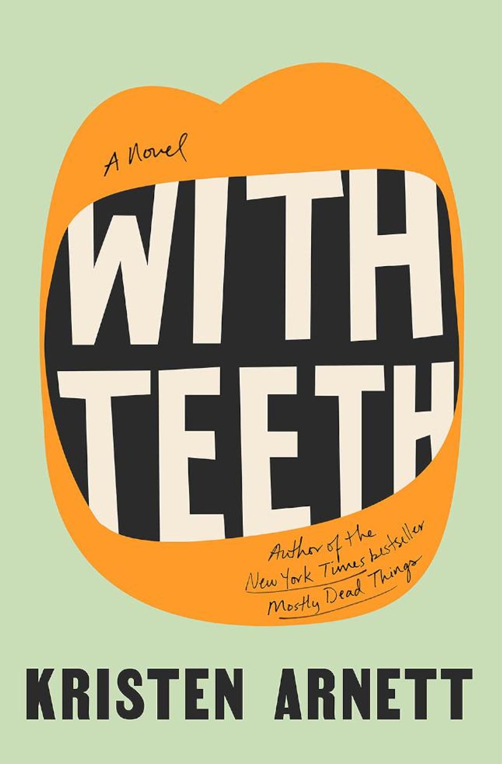 With Teeth by Kristen Arnett