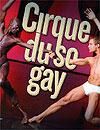Cirque du so gay

