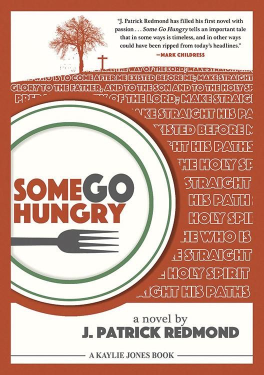 Some Go Hungry  by J. Patrick Redmond (Akashic Books)