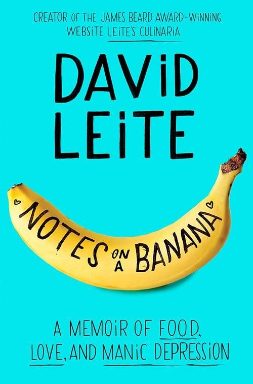 10 Notes On A Banana By David Leite