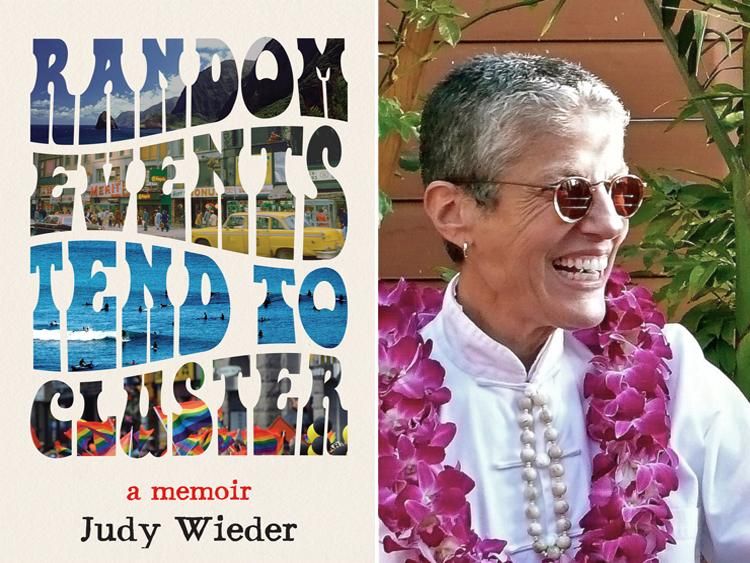 Introduction to an excerpt from Random Events Tend To Cluster, A Memoir, by Judy Wieder