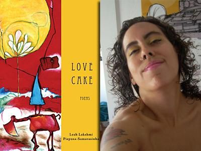 Lesbian Poetry:  Love Cake, by Leah Lakshmi Piepzna-Samarasinha, TSAR Publications
