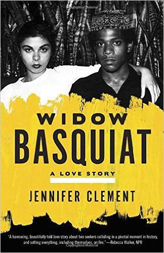 <strong><em>Widow Basquiat</em> by Jennifer Clement</strong>
