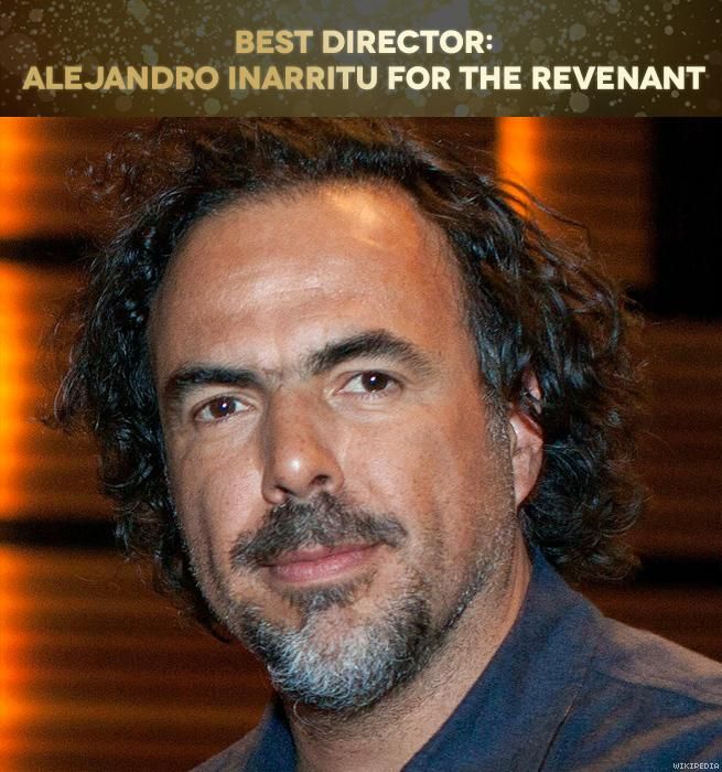 Best Director: Alejandro Inarritu for The Revenant
