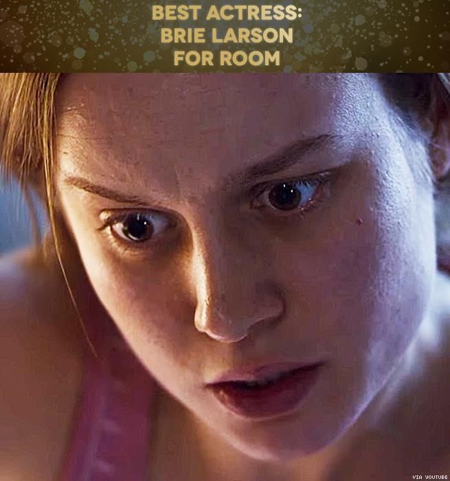 Best Actress: Brie Larson for Room