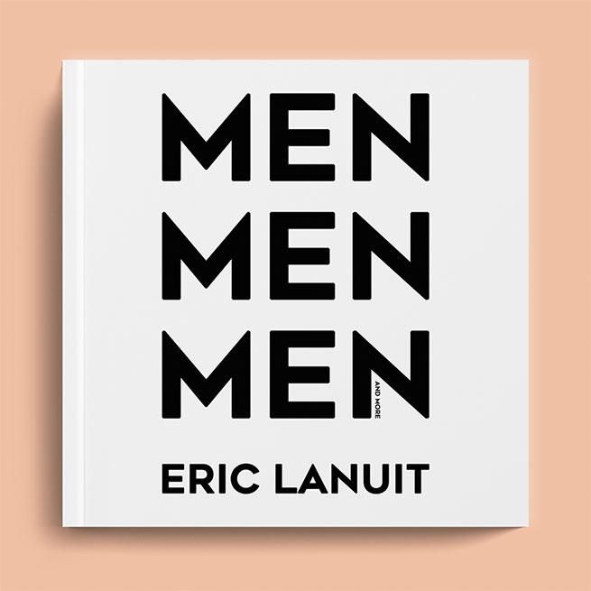 Eric Lanuit MEN, MEN, MEN