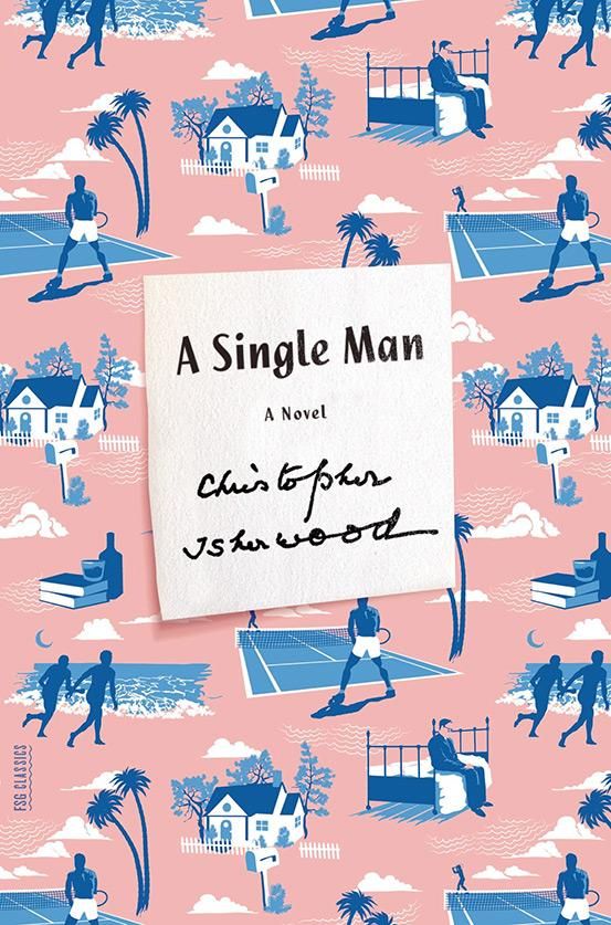 10. A Single Man, by Christopher Isherwood