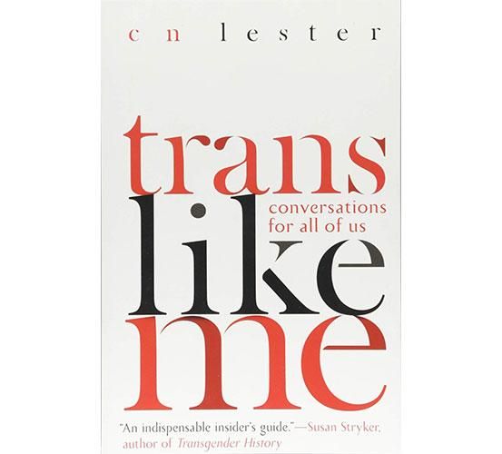 Trans Like Me: Conversations For All Of Us