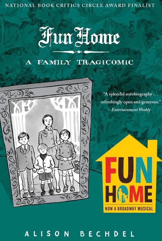 Fun Home: A Family Tragicomic by Alison Bechdel