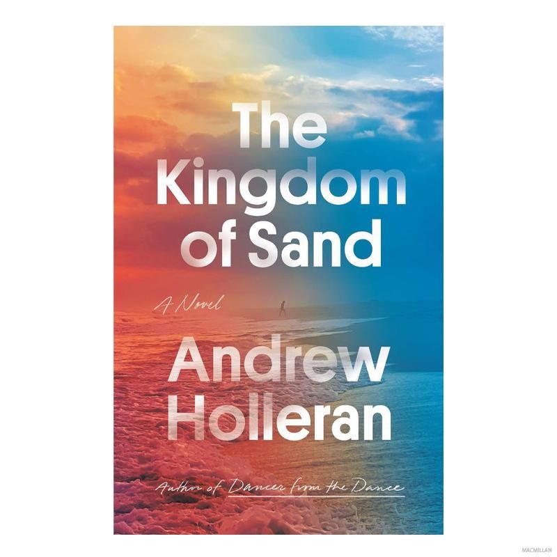The Kingdom of Sand by Andrew Holleran