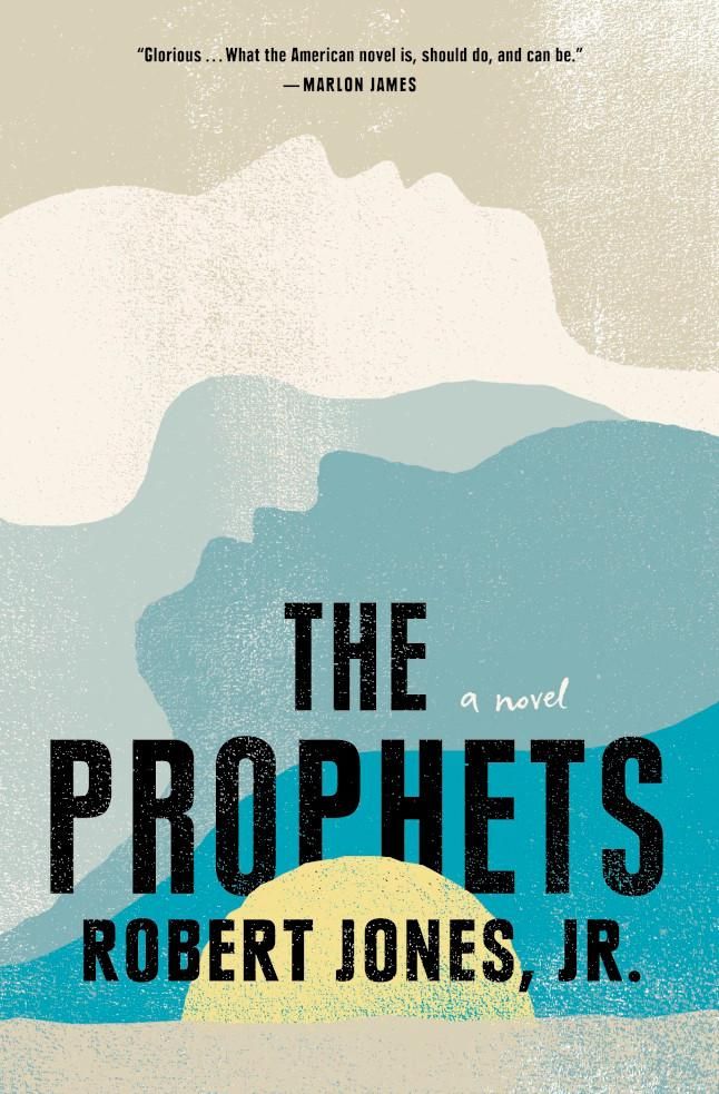 The Prophets by Robert Jones, Jr.