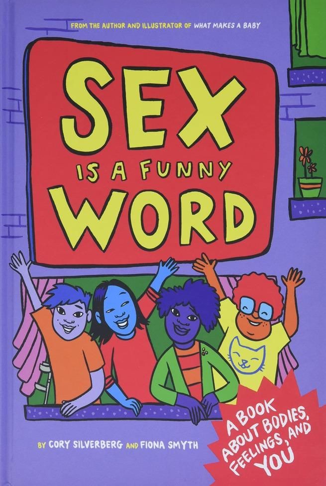Sex is a Funny Word by Cory Silverberg, illustrated by Fiona Smyth