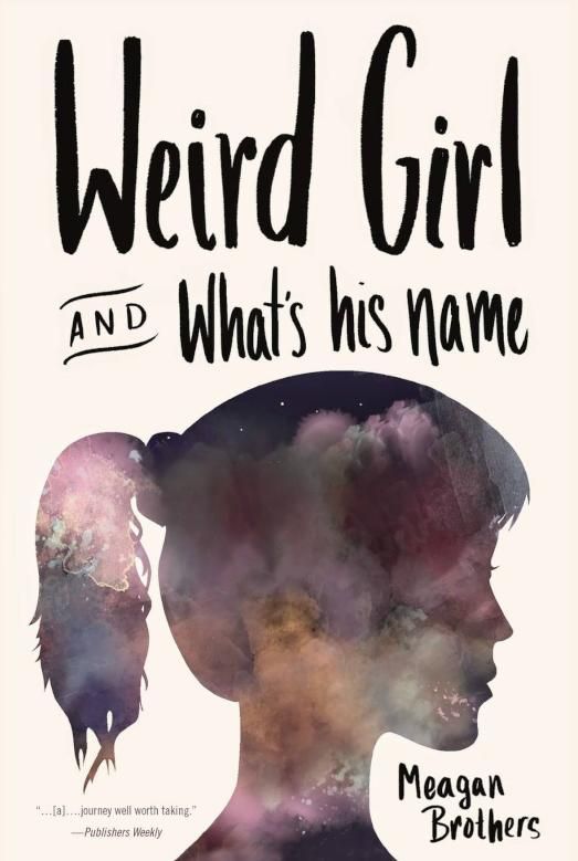 Weird Girl and What's His Name by Meagan Brothers